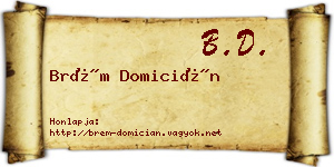 Brém Domicián névjegykártya